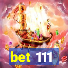 bet 111